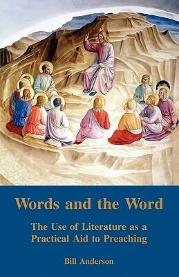 Words and the Word by Bill Anderson