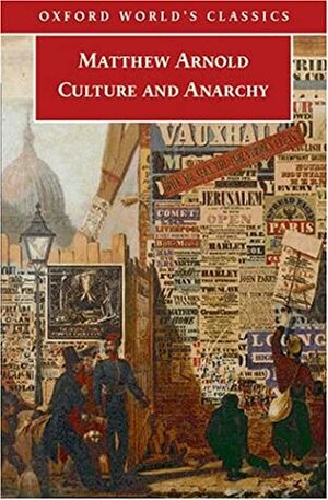 Culture and Anarchy by Jane Garnett, Matthew Arnold
