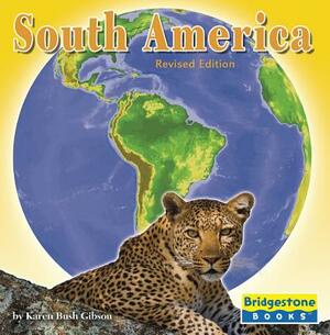 South America by Karen Bush Gibson