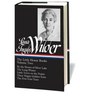 The Little House Books, Vol. 2: By the Shores of Silver Lake / The Long Winter / Little Town on the Prairie / These Happy Golden Years / The First Four Years by Laura Ingalls Wilder