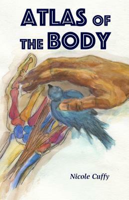 Atlas of the Body by Nicole Cuffy