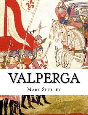 Valperga by Mary Shelley