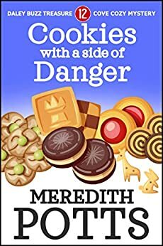 Cookies with a Side of Danger by Meredith Potts