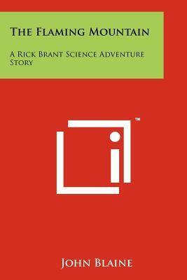The Flaming Mountain: A Rick Brant Science-Adventure Story by John Blaine