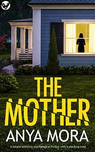 The Mother by Anya Mora