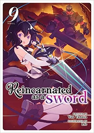 Reincarnated as a Sword (Light Novel) Vol. 9 by LLO, Yuu Tanaka