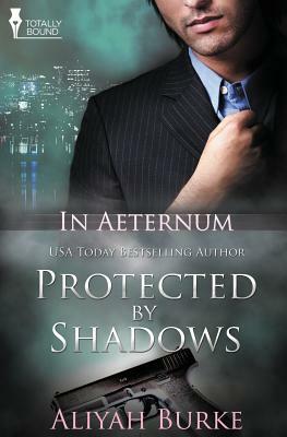 In Aeternum: Protected by Shadows by Aliyah Burke