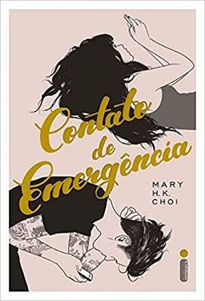 Contato de emergência by Mary H.K. Choi