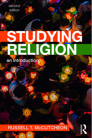 Studying Religion: An Introduction by Russell T. McCutcheon