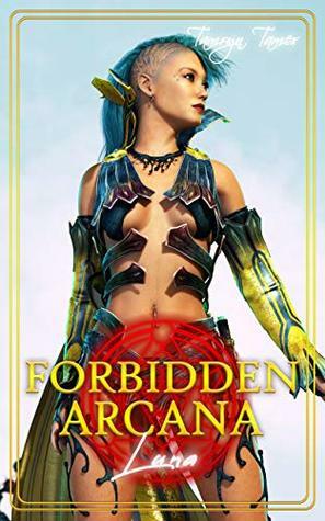 Forbidden Arcana: Luna by Tamryn Tamer
