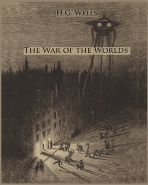 The War of the Worlds (Annotated) by H.G. Wells