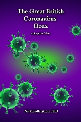 The Great British Coronavirus Hoax by Nicholas Kollerstrom