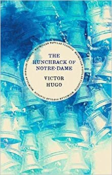 The Hunchback of Notre Dame by Victor Hugo