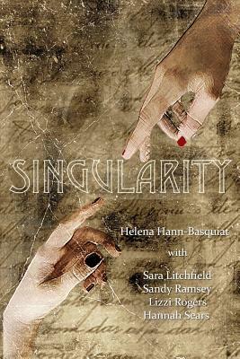 Singularity by Sara Litchfield, Sandy Ramsey, Lizzi Rogers