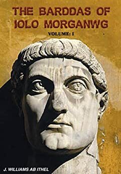The Barddas of Iolo Morganwg- Volume I by Henri Paul Motte, John Williams, Iolo Morganwg