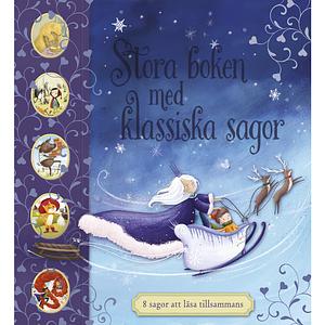 Stora boken med klassiska sagor : 8 sagor att läsa tillsammans by Saviour Pirotta