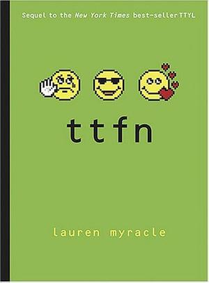TTFN (Ta-Ta for Now) by Lauren Myracle
