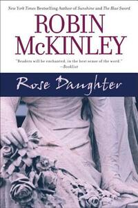 Rose Daughter by Robin McKinley