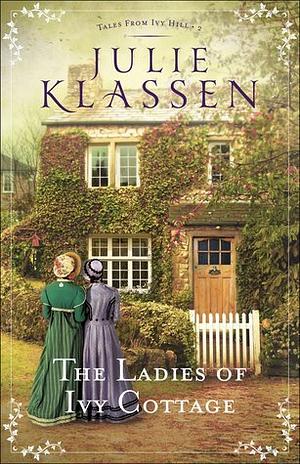 De Dames van Ivy Cottage by Julie Klassen