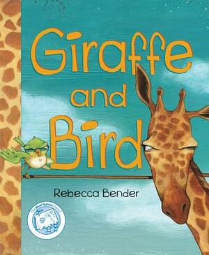 Giraffe and Bird by Rebecca Bender