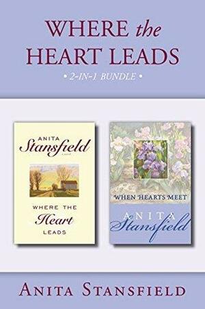Where the Heart Leads 2-in-1 Bundle by Anita Stansfield