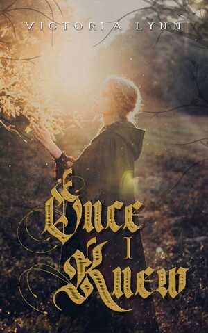 Once I Knew by Victoria Lynn