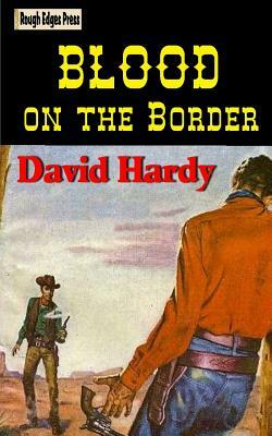 Blood on the Border by David Hardy