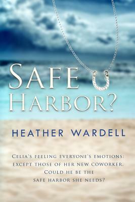 Safe Harbor? by Heather Wardell