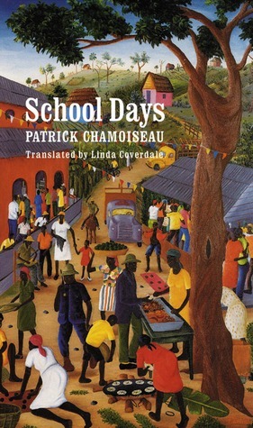 School Days by Patrick Chamoiseau