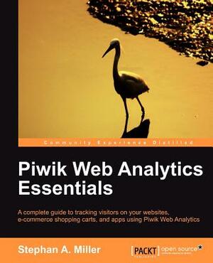 Piwik Web Analytics Essentials by Stephen Miller