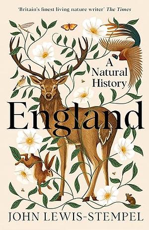 England: A definitive natural history by John Lewis-Stempel