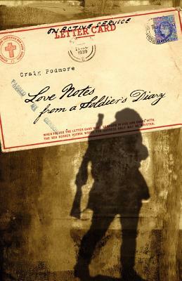 Love Notes from a Soldier's Diary by Craig Podmore