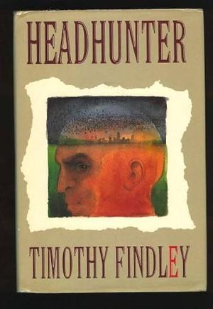 Headhunter by Timothy Findley