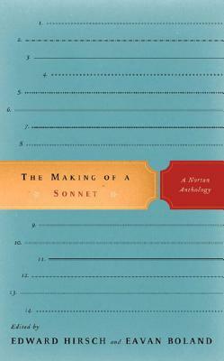 The Making of a Sonnet: A Norton Anthology by 