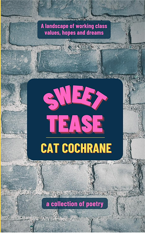 Sweet Tease  by Cat Cochrane