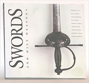 Swords and Hilt Weapons by Michael D. Coe, Peter Connolly