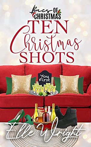 Ten Christmas Shots: Baes of Christmas by Elle Wright, Elle Wright