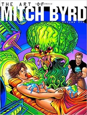 The Art of Mitch Byrd Volume One by Mitch Byrd