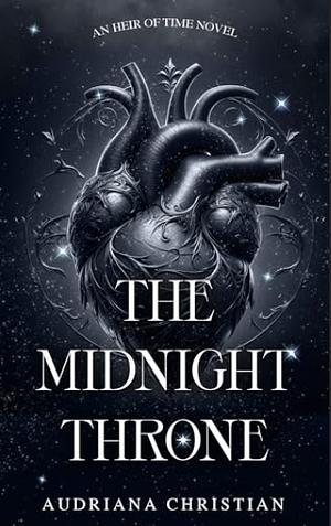 The Midnight Throne: An Heir of Time Novel by Audriana Christian