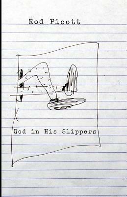 God in His Slippers by Rod Picott