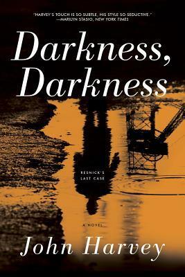 Darkness, Darkness by John Harvey