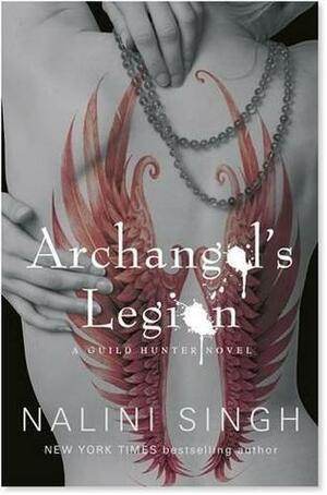Archangel's Legion by Nalini Singh