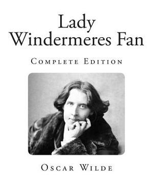 Lady Windermeres Fan by Oscar Wilde