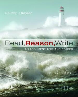 Looseleaf Seyler, Read, Reason, Write 11E by Dorothy Seyler