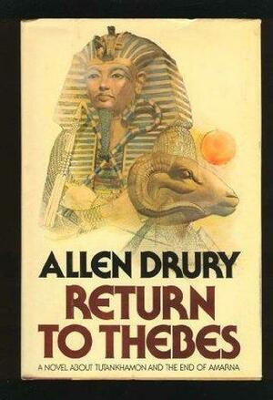 Return to Thebes by Allen Drury