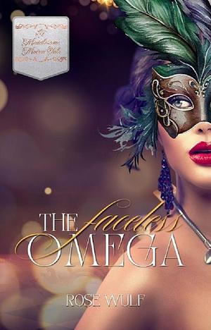The Faceless Omega: A Meddlesome Moirai Tale by Rose Wulf