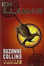 En llamas / Catching Fire by Suzanne Collins