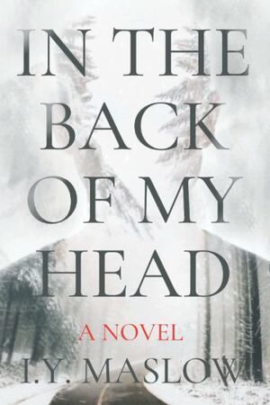 In The Back Of My Head by Ahuva Kesten, I.Y. Maslow