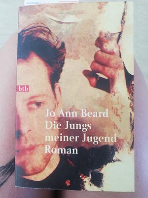 Die Jungs meiner Jugend: Roman by Jo Ann Beard
