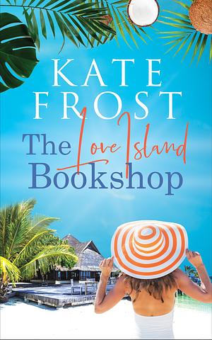 The Love Island Bookshop by Kate Frost